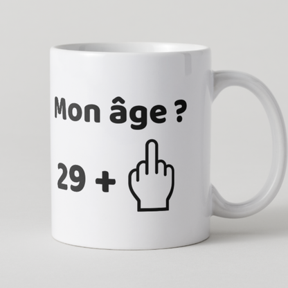 Mug anniversaire drôle 29 ans plus majeur levé