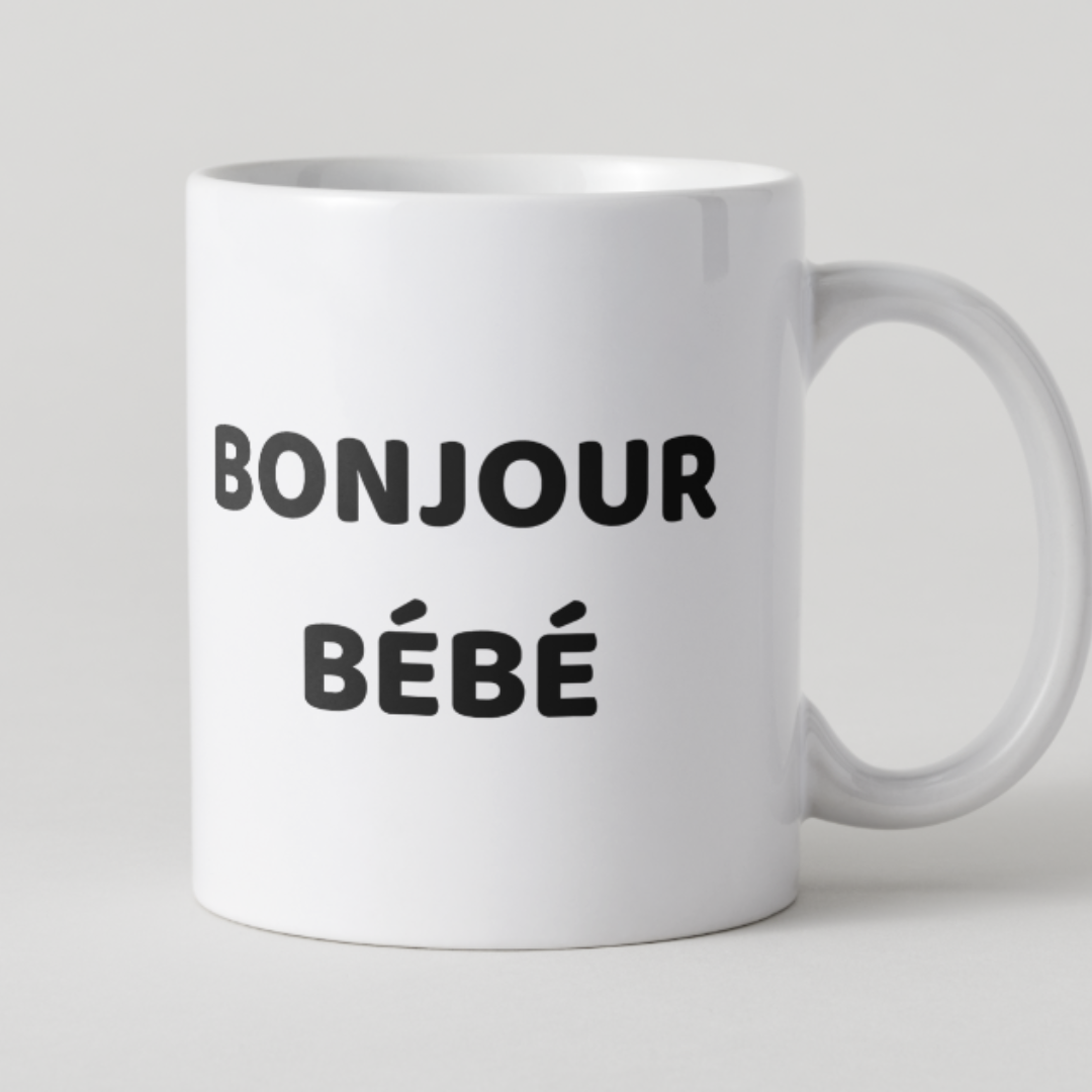 Mug blanc texte noir message humour Bonjour bébé