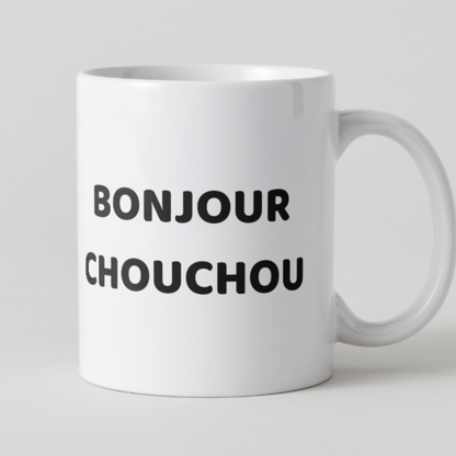 Mug blanc texte noir message humour Bonjour chouchou