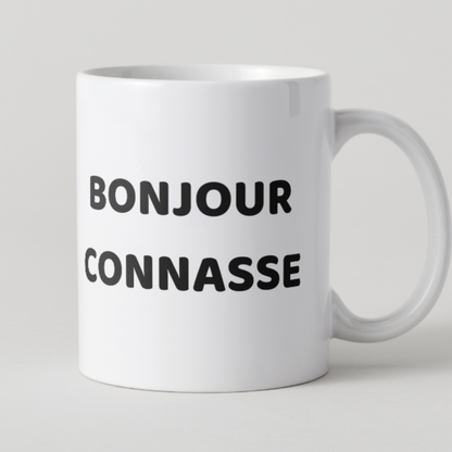 Mug blanc texte noir message humour Bonjour connasse