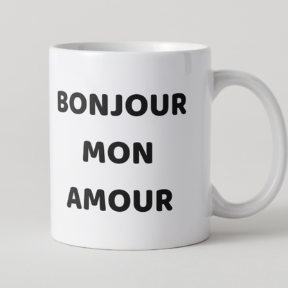 Mug blanc texte noir message humour Bonjour mon amour
