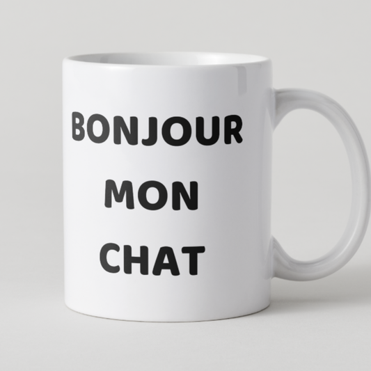 Mug blanc texte noir message humour Bonjour mon chat