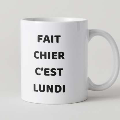 Mug humour travail avec message "FAIT CHIER C'EST LUNDI".