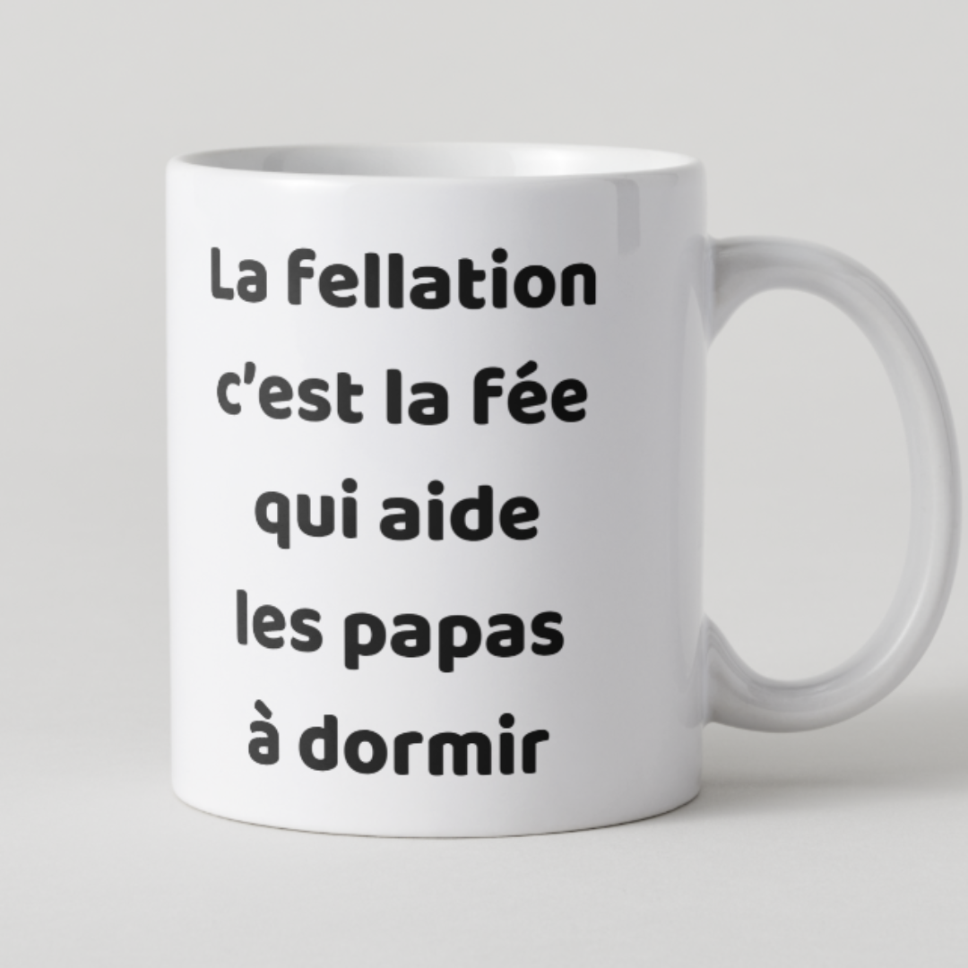 Mug humour adulte avec message coquin sur la fée qui aide les papas à dormir.
