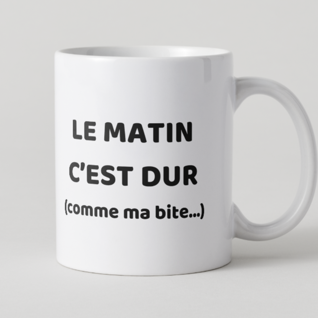 Mug humour beauf avec texte "Le matin c'est dur (comme ma...)".