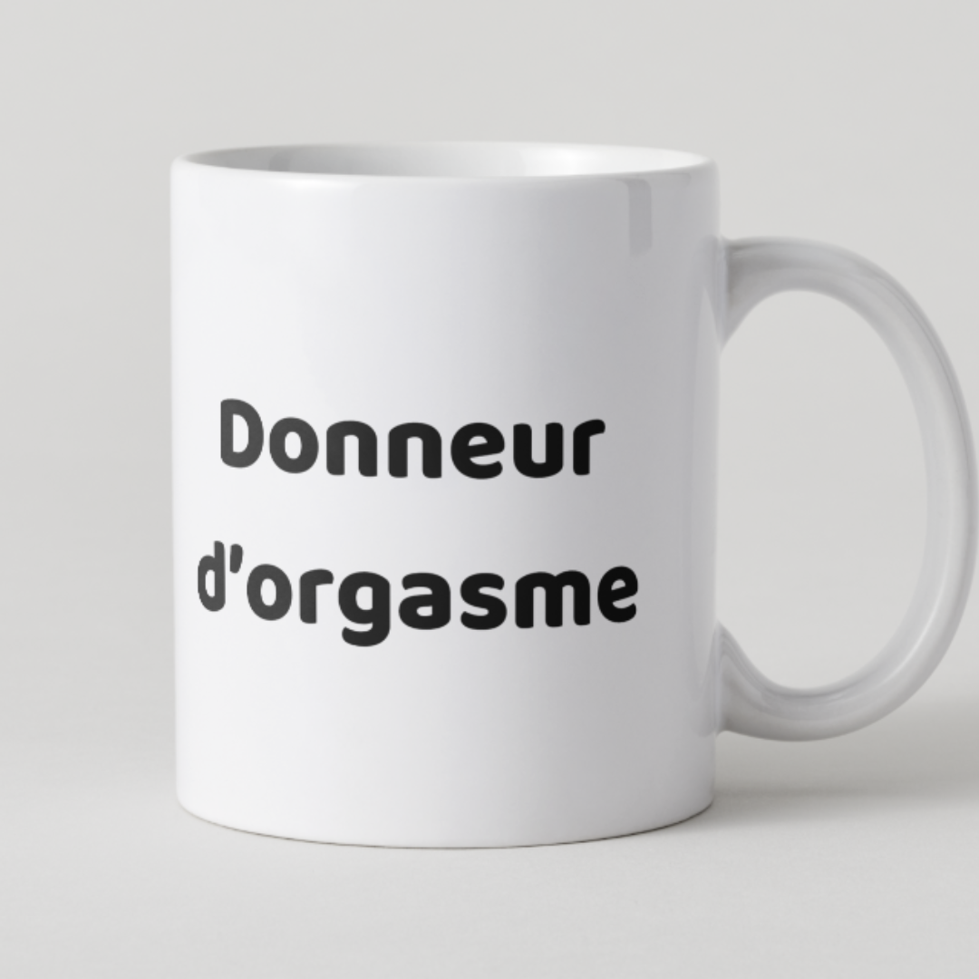 Mug en céramique blanche avec le texte humoristique et osé Donneur d'orgasme.